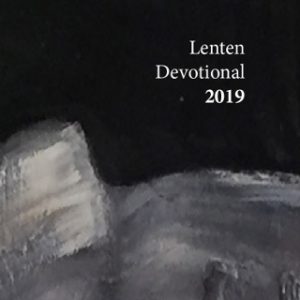 Lenten Devotional 2019