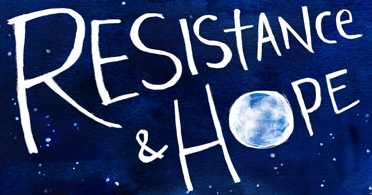 Resistance and Hope